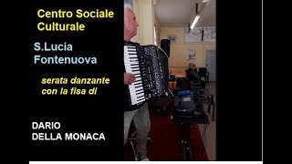 Centro Sociale Anziani - FONTE NUOVA serata danzante con il Maestro Dario Della Monaca