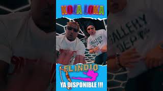 DISPONIBLE! Nuevo tema de KOLA LOKA "EL INDIO"