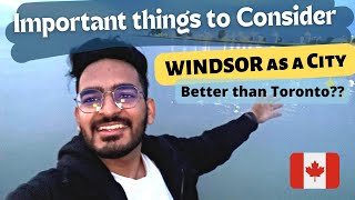 Advantages of Living in Windsor- Canada 🇨🇦 || Must Watch for Students || Top Things to Consider