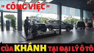 Công việc của Khánh tư vấn xe Attrage Xpander Outlander Triton Pajero cho ngày được phân trực