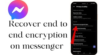 How we can recover end to end encrypted chats on messenger easy guide 2024