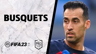 ⚽ FIFA 23 | Cómo hacer a BUSQUETS en CLUBES PRO ✅