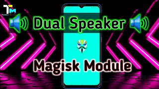 Dual Speaker Mode Fix Magisk Module | Dual Speaker Mode No Sound Fix | Dual Speaker magisk module