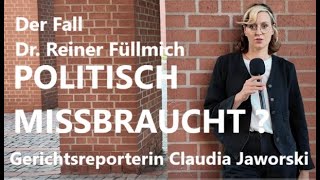 Claudia Jaworski, Fall Dr.R. Füllmich : politisch missbraucht?