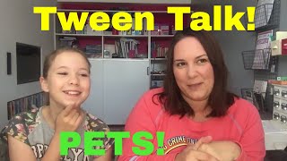 Tween Talk  - Pets