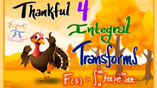 Thankful for Integral Transforms!