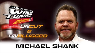 MICHAEL SHANK UNCUT & UNPLUGGED