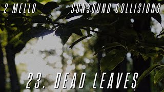 2 Mello - dead leaves (Official Audio)