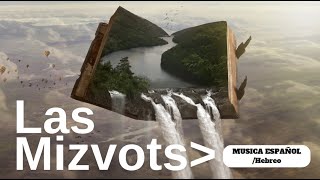 Las Mizvots - Una Canción de Conexión Espiritual y Tradición