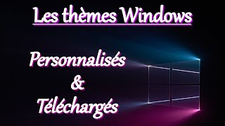 2# Changer Les thèmes Windows