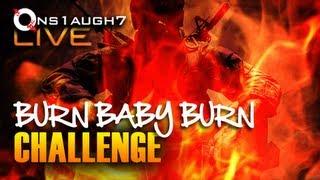 Burn Baby Burn Challenge [3] (Challenge Series-Black Ops-Team)