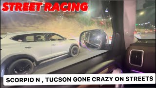 Crazy Street Racing Between Scorpio N Vs Tucson🔥🔥