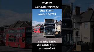 London Heritage Bus Event route 174/175 : Reading buses 801(X100 RDG) was involved! #shorts