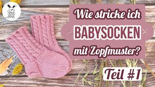 Wie stricke ich Babysocken mit Zopfmuster? Teil #1