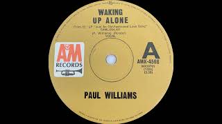 1972: Paul Williams - Waking Up Alone - mono 45