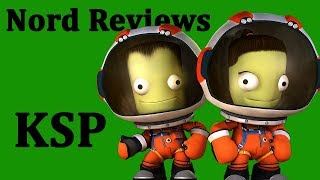 Nord Reviews - Episode 3: Kerbal Space Program.