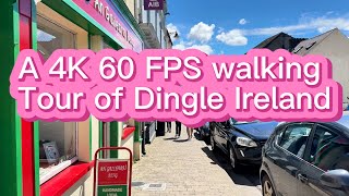 A 4K 60 FPS Walking Tour of Dingle Ireland