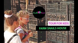 Tour for kids on our "Snails House" farm