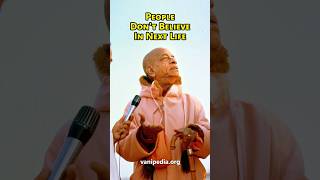 People Don't Believe In Next Life - Prabhupada 0650