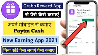 Grabb Reward App Se Paise Kaise Kamaye | New Paytm Cash Earning App | New Loot Offer | Instant Earn