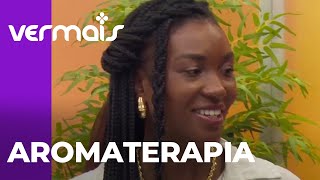 Aromaterapia: abordagem mais natural pode melhorar o humor e até a concentração