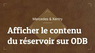 Afficher le contenu du réservoir via XENTRY pour Mercedes