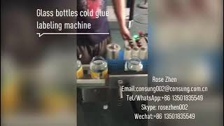 Glass round bottle cold glue labeling machine wet glue labeler test video for Thailand customer