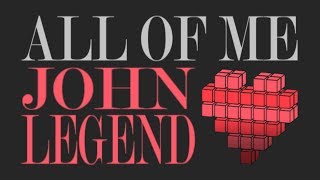 All of Me - John Legend [lyrics]