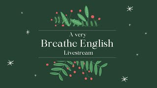 A Very Breathe English Livestream