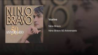 NINO BRAVO VUELVE