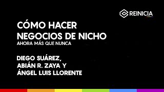 #REINICIA WEBINAR: CÓMO HACER NEGOCIOS DE NICHO