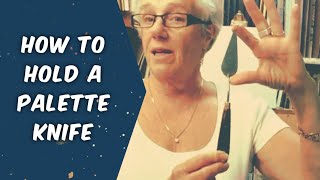 How to Hold a Palette Knife