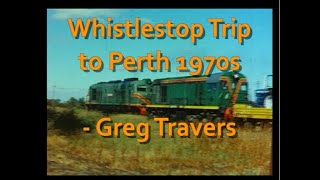 Australian Railways: Whistlestop Trip to Perth 1970s