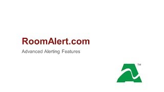 Advanced Alerting Features Through Your Room Alert Account