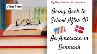 🇺🇸 in 🇩🇰 / Going Back to School after 40, Study Abroad, Vlog 1 (2019) 🇺🇸 in 🇩🇰