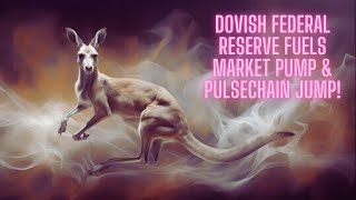 Dovish Federal Reserve Fuels Market Pump & Pulsechain Jump!