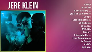 Jere Klein 2024 MIX Nuevas Canciones - ANDO, X Eso Bb, Princesita De ..., ¿cuál Es Su Nombre