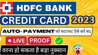 HDFC Credit Card Auto Bill Payment | HDFC Bank AutoPay Ko Band Kaise Kare | HDFC Autopay 2023