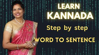 Spoken kannada : step by step /word to sentence