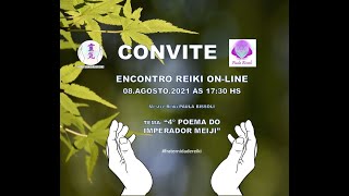 ENCONTRO REIKI ON-LINE - 4o. POEMA DO IMPERADOR MEIJI