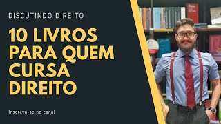 10 livros que todo estudante de direito deve ler