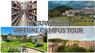 iit guwahati 🥰 | Beautifull IIT 😍 | IIT guwahati campus tour 🤗 | virtual campus tour | iit greenary