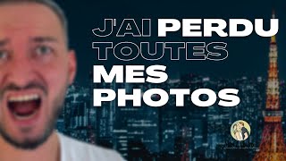 J'AI PERDU TOUTES MES PHOTOS !!! QUE FAIRE ?