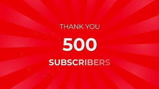 GUYS THANK YOU FOR 500 SUBSCRIBERS