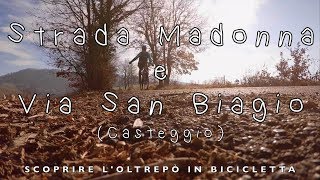 Strada Madonna e Via S.Biagio (Casteggio) in bicicletta