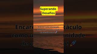 Superando Desafios  #motivacional #motivação