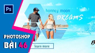 Học Photoshop CS6 I Bài 46: Thực Hành Vẽ Banner (Bài tổng hợp)