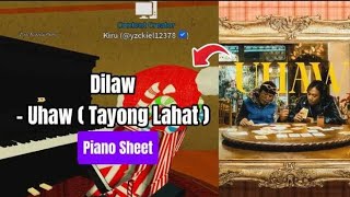 Dilaw - Uhaw ( Tayong Lahat ) | Roblox Piano [ sheets in desc ]