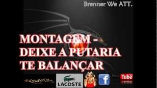 MONTAGEM - DEIXE A PUTARIA TE BALANÇAR