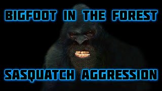 BIGFOOT IN THE FOREST - SASQUATCH AGGRESSION